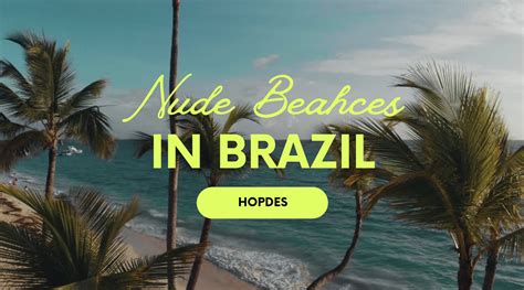 nude brazilian beach|22 Nude Beaches in Brazil